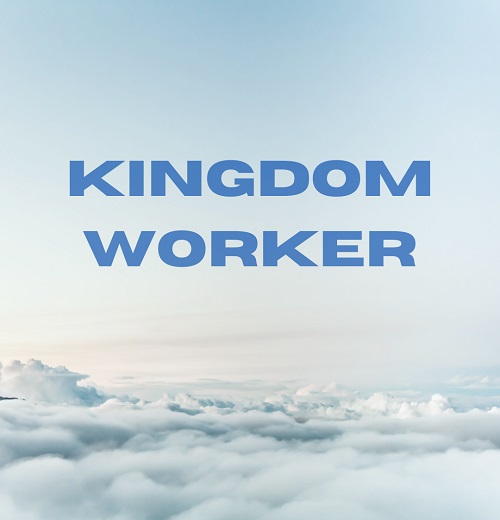 KINGDOM WOKRER