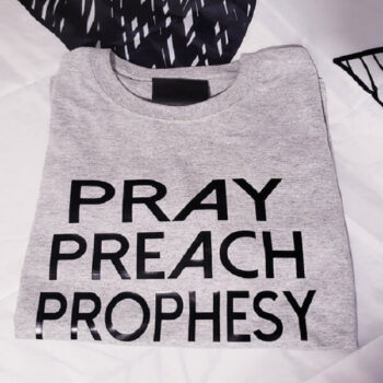 Prayer Preach Prophesy